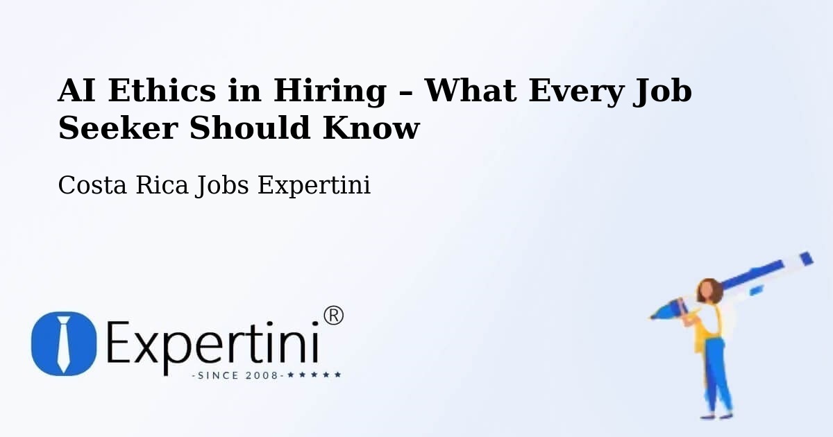 AI Ethics in Recruitment & Hiring – Guácimo - Guácimo, Costa Rica Jobs Expertini