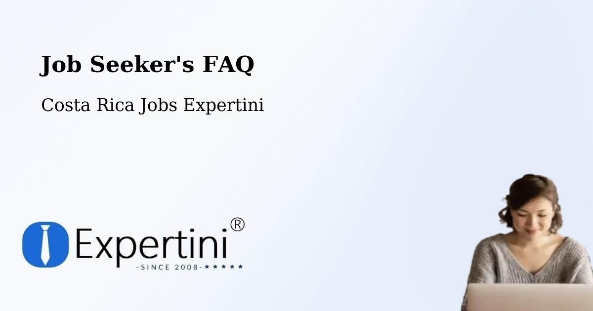 Job Seeker FAQ – Guácimo - Costa Rica Jobs Expertini