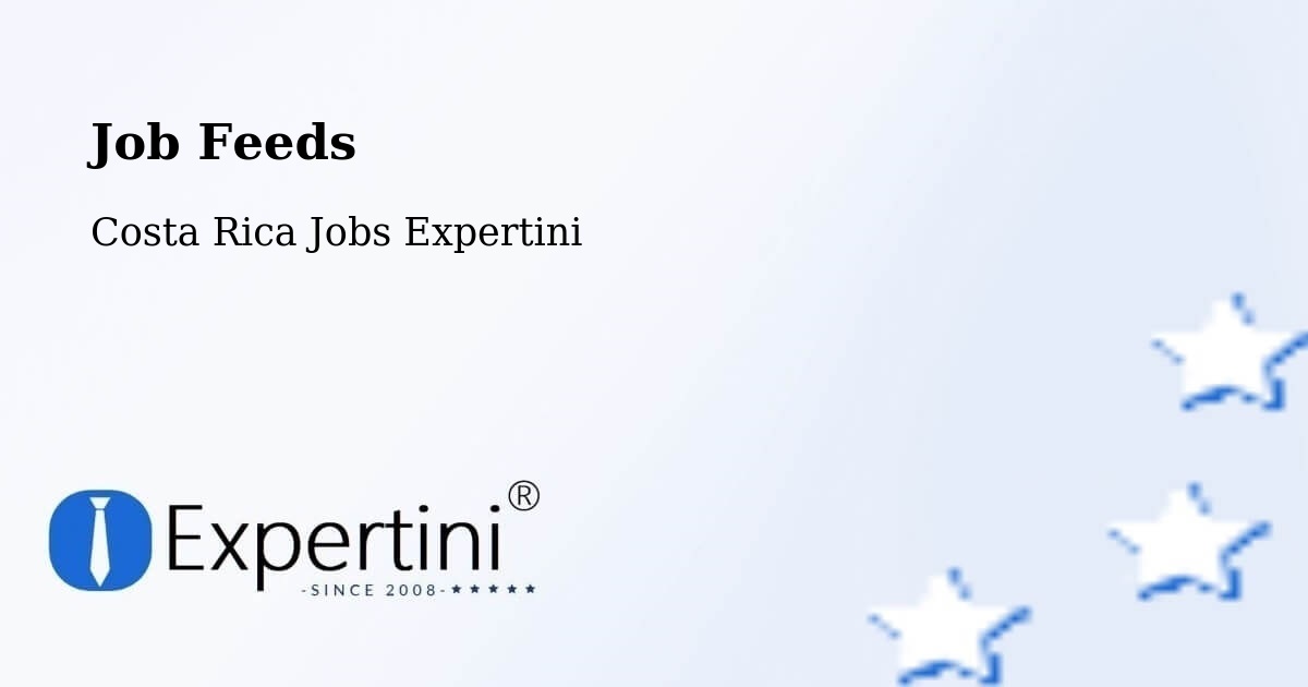 Job Listings Feed – Guácimo - Costa Rica Jobs Expertini