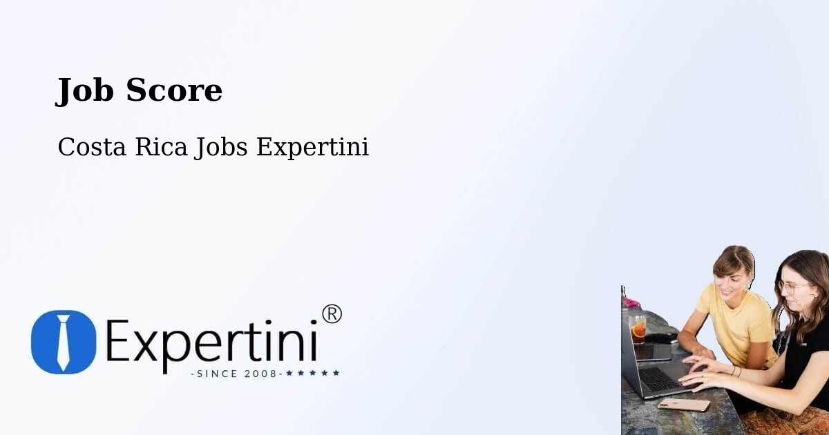 Job Score & Job Description Score Tool – Guácimo - Costa Rica Jobs Expertini