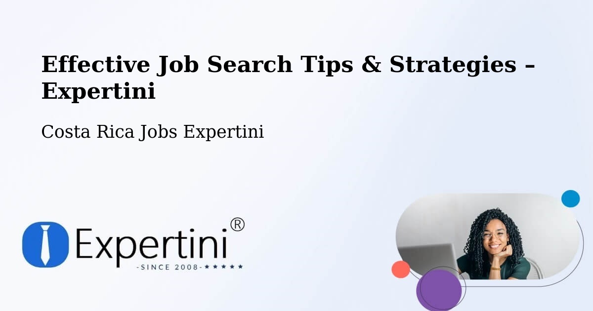 Job Search Tips & Strategies for Job Seekers – Guácimo - Guácimo, Costa Rica Jobs Expertini